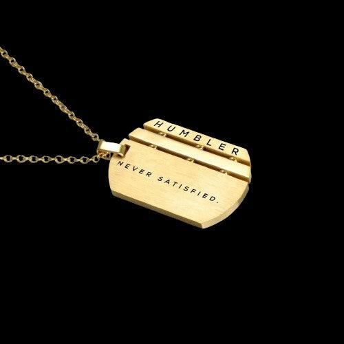 'Never Satisfied' Dog Tag ( Gold ) - HumblerCo