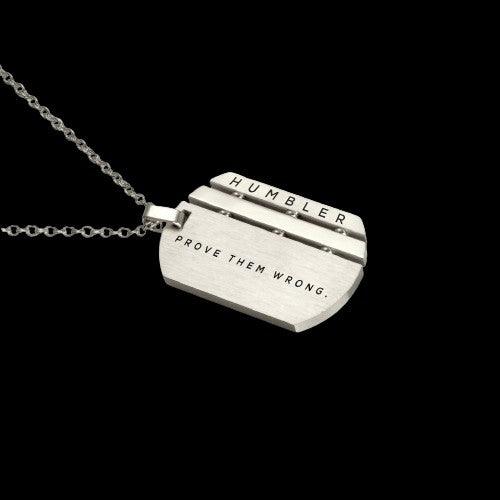 Prove Them Wrong Dog Tag-Humbler